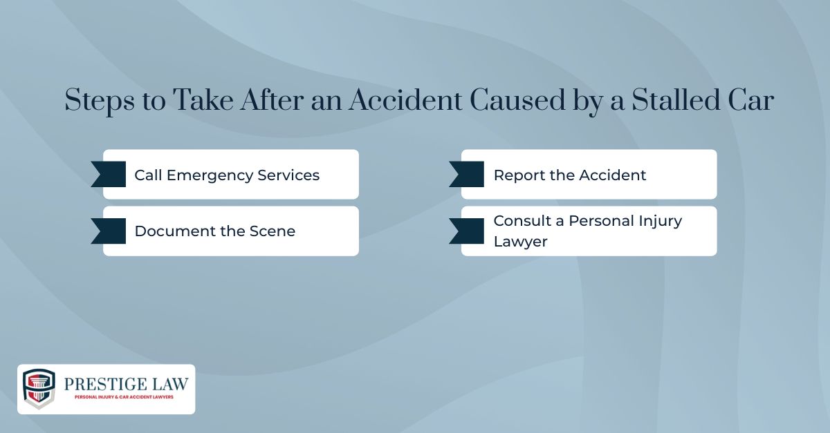 Steps to Take After an Accident Caused by a Stalled Car